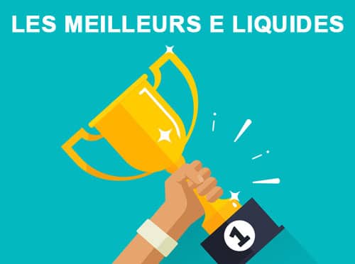 Quels sont les meilleurs liquides pour cigarette electronique ?