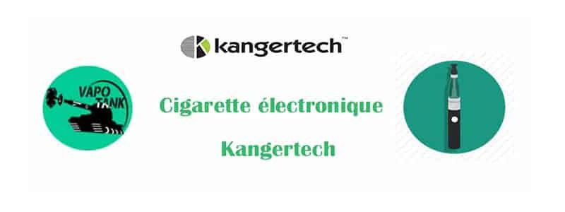 Cigarette électronique Kangertech