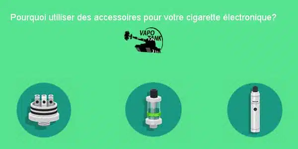 Accessoires pour cigarette électronique et vapoteuse.