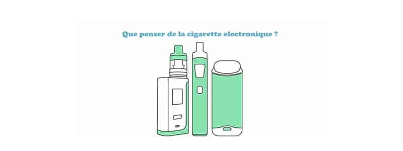 Que penser de la cigarette electronique ?