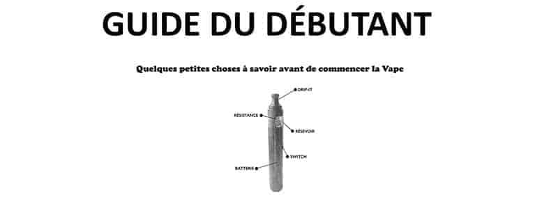 Le guide du débutant pour bien commencer la vape ?