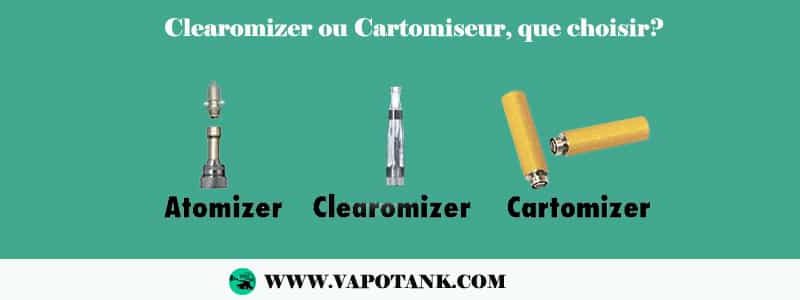 Clearomizer ou Cartomiseur, que choisir ?