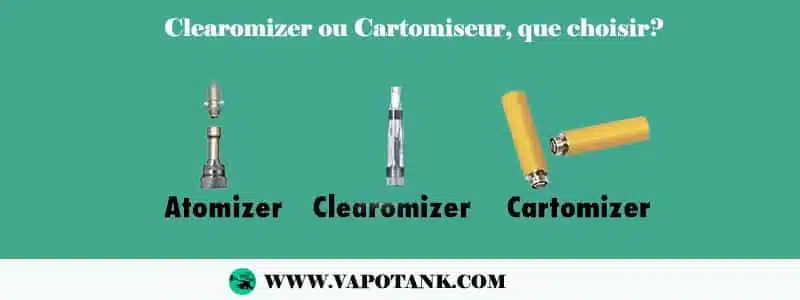 Clearomizer ou Cartomiseur, que choisir ?