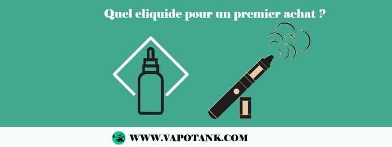 Quel eliquide pour un premier achat ?