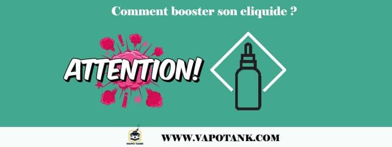 Comment booster son e-liquide?