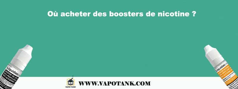 Où acheter des boosters de nicotine ?